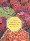 Spring, Heat, Rains: A South Indian Diary